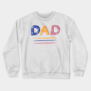 Colorful Dad hand-drawn Lettering Crewneck Sweatshirt